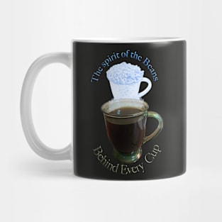 Behind every cup of coffee is the spirit of the beans T-Shirt mug coffee mug apparel hoodie sticker gift Mug
